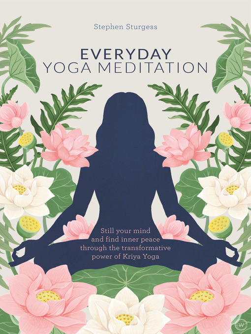 Title details for Everyday Yoga Meditation by Stephen Sturgess - Available